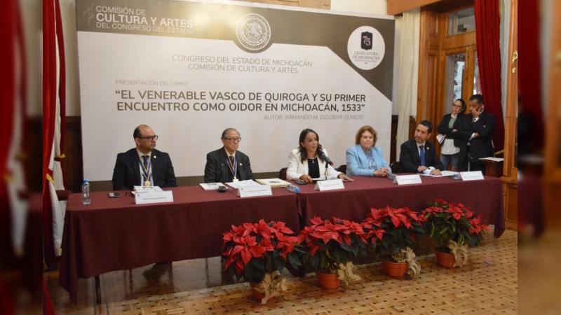Presenta 75 Legislatura, obra dedicada a Vasco de Quiroga