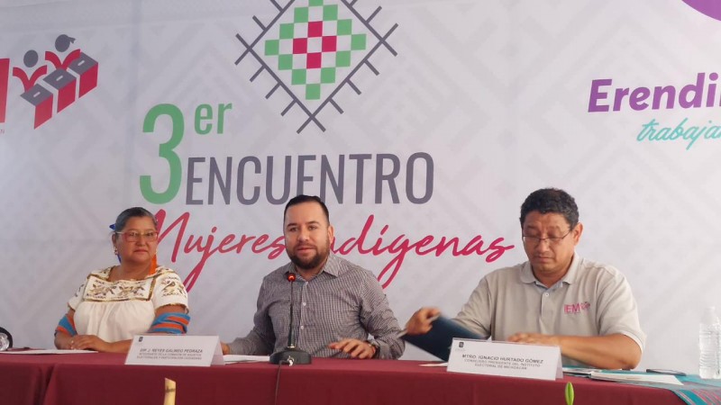 Anuncia IEM y Congreso de Michoacán Tercer Encuentro de Mujeres Indígenas