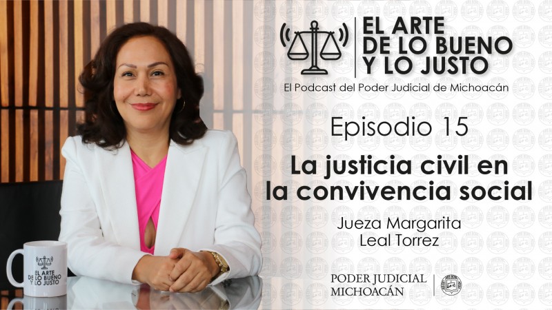 Resoluciones judiciales en materia civil abonan a la armonía social: Margarita Leal